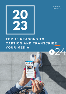 Top 10 Reasons to Caption and Transcribe Your Media cover