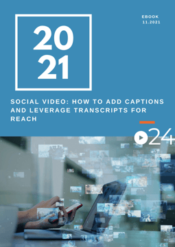 cielo24 eBook COVER - Social Video - How to add Captions and Leverage Transcripts