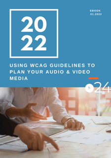 cielo24 eBook COVER - Using WCAG Guidelines to Plan Your Audio and Video Media - 2022